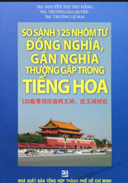 [FREE] sách So Sánh 125 Nhóm Từ Đồng Nghĩa, Gần Nghĩa Thường Gặp Trong Tiếng Hoa PDF 9